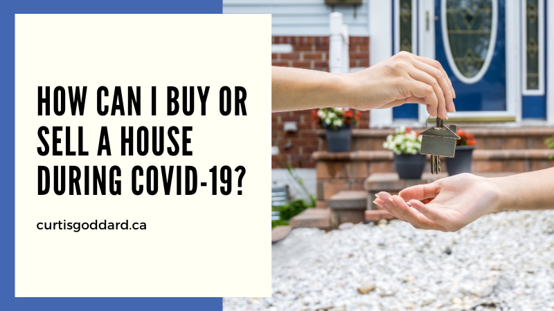 How Can I Buy or Sell a House During COVID-19?