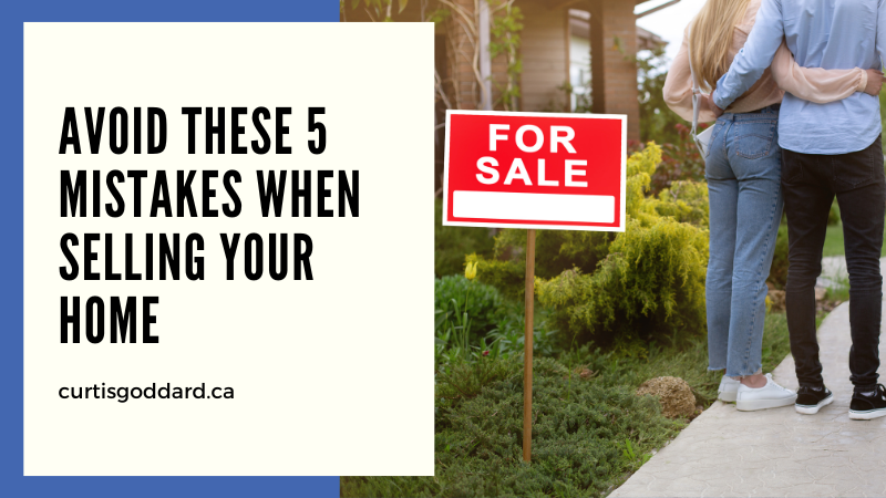 Avoid These 5 Mistakes When Selling Your Home