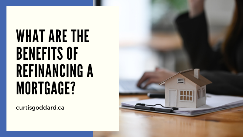 What Are the Benefits of Refinancing a Mortgage?