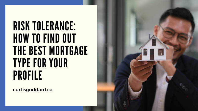 Risk Tolerance: How To Find Out The Best Mortgage Type For Your Profile