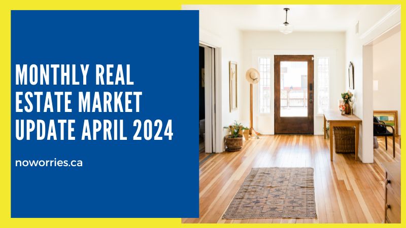 Monthly Real Estate Market Update April 2024
