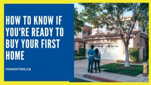 How to Know If You're Ready to Buy Your First Home - NoWorries