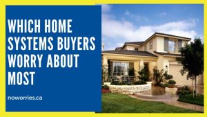 Which Home Systems Buyers Worry About Most - No Worries